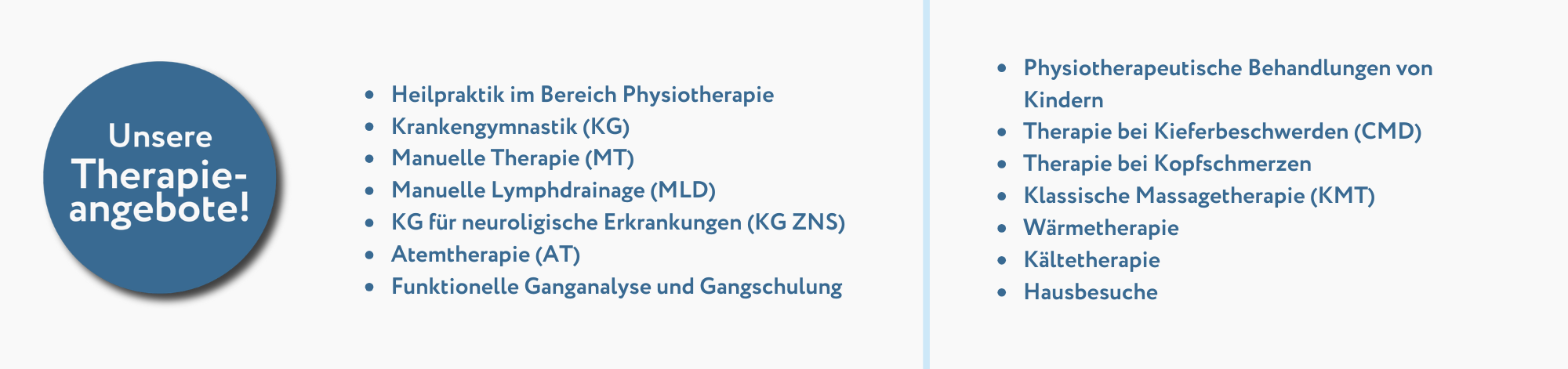 Therapieangebote Physiotherapie | Heilpraktik | Manuelle Therapie | Krankengymnastik | Atemtherapie | Lymphdrainage | CMD-Therapie | Massagen | Wärme- & Kält
